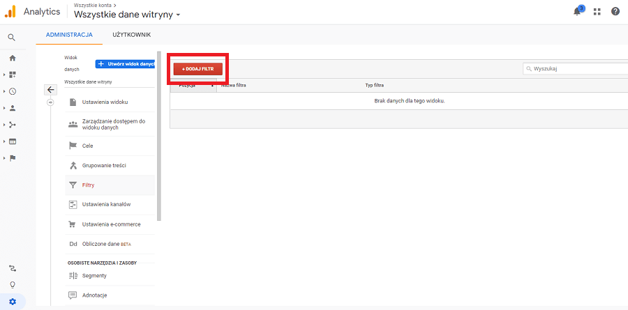 Dodawanie filtra w Google Analytics Dodaj filtr GA